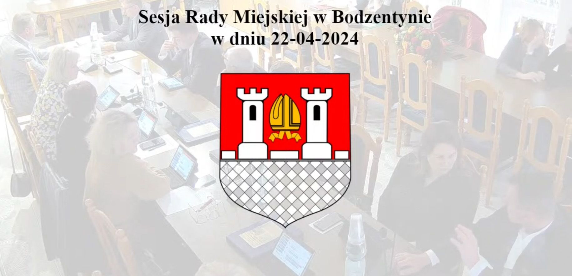 Ostatnia sesja Rady Miejskiej w Bodzentynie kadencji 2019-2024