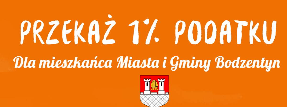 Podaruj swój 1% potrzebującym mieszkańcom gminy Bodzentyn
