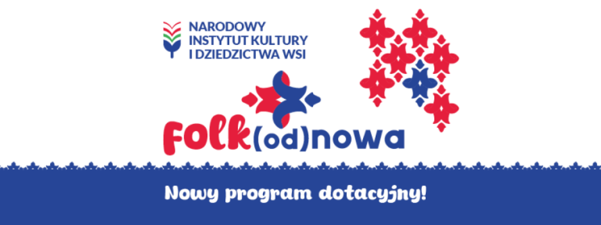 Nowy program dotacyjny Folk(od)nowa – ożywianie tradycji ludowych z nową energią - Gmina Bodzentyn