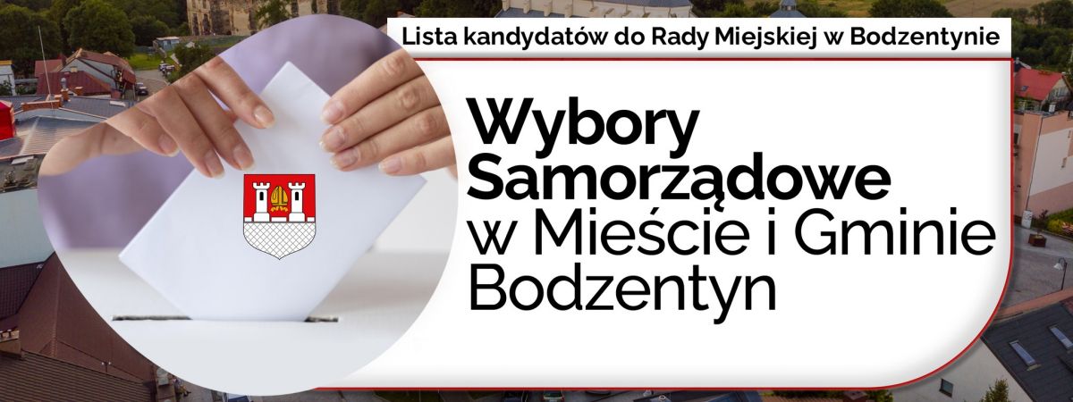 Lista kandydatów z terenu Miasta i Gminy Bodzentyn w wyborach samorządowych 2024